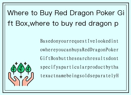Where to Buy Red Dragon Poker Gift Box,where to buy red dragon poker gift box